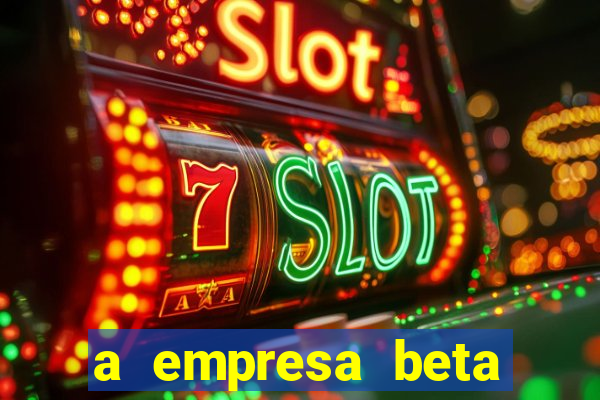 a empresa beta finalizou dezembro com 20 unidades